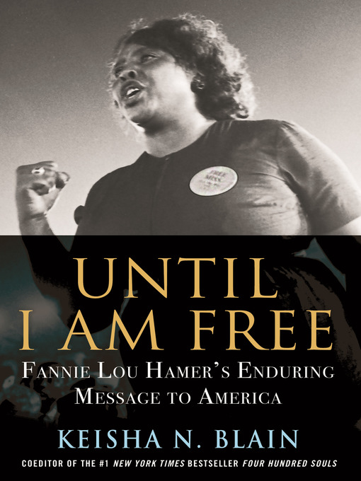 Title details for Until I Am Free by Keisha N. Blain - Available